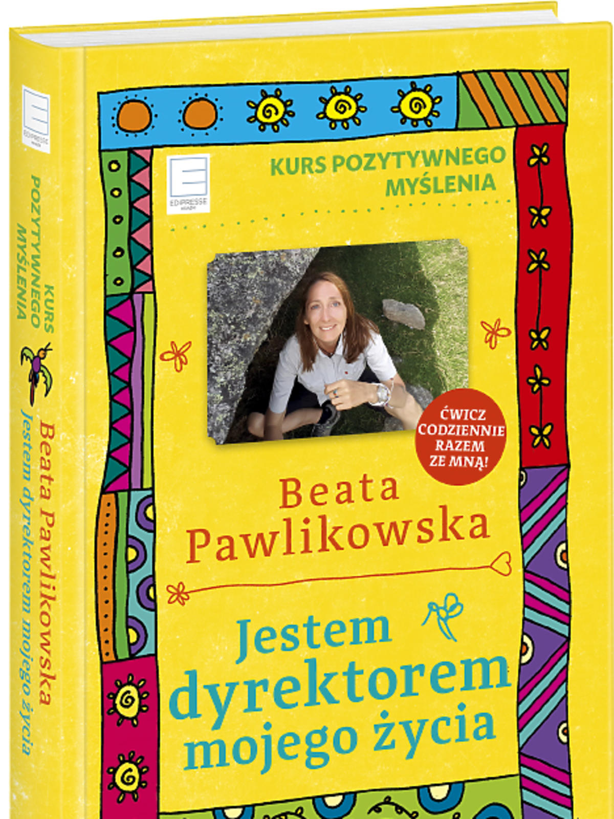 Beata Pawlikowska, Jestem dyrektorem mojego życia